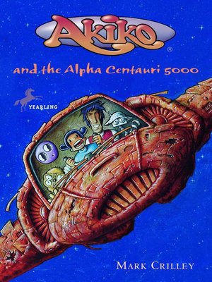 cover image of Akiko and the Alpha Centauri 5000